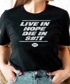 New York Live In Hope Die in S#!T T-Shirts