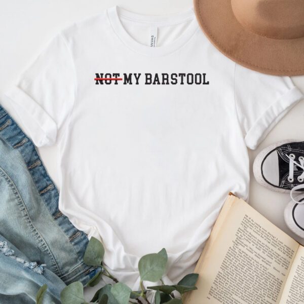 Not My Barstool TeeShirt