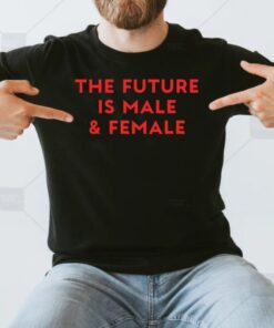 Official The Future Is Male And Female T-Shirts