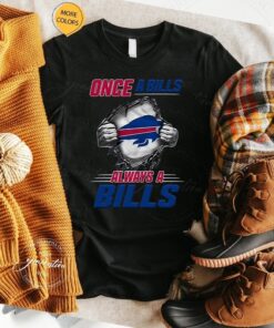 Once A Buffalo Bills Always A Bills T Shirt