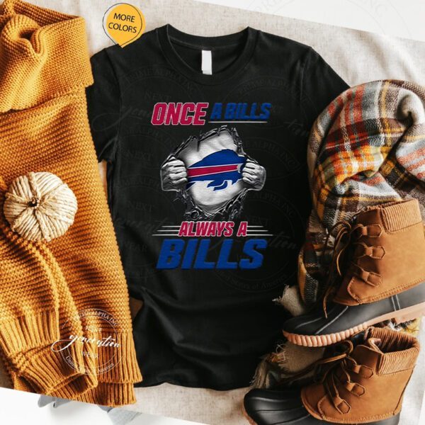 Once A Buffalo Bills Always A Bills T Shirt