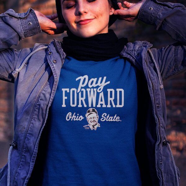 Pay Forward Ohio State T-Shirt