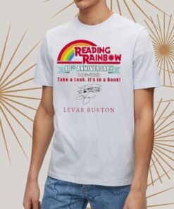 Reading rainbow 40th anniversary 1983 2023 take a look its in a book levar burton T-shirts