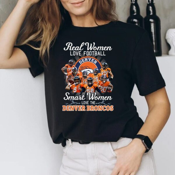 Real Women Love Football Smart Women Love The Denver Broncos Champions T-Shirts