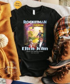 Rocketman Yellow Brick Road Elton John Music Has Healing Power The Final Tour Unisex TShirts