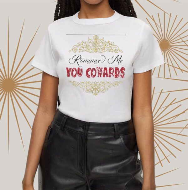 Romance Me Cowards Fourthwall T-Shirts