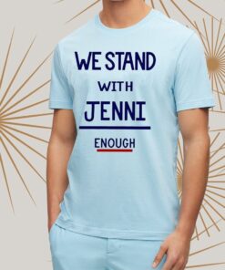 San Diego Wave We Stand With Jenni Enough Shirtt