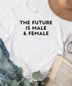 The Future Is Male And Female TShirt