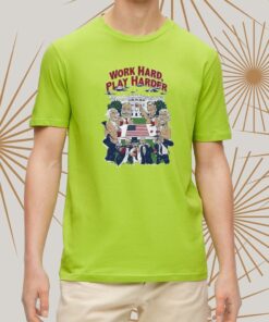 The presidents work hard play harder shirt