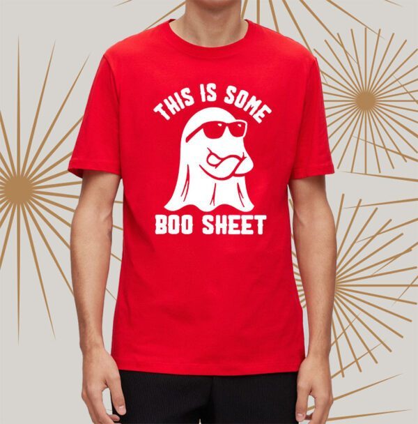 This Is Some Boo Sheet Shirts