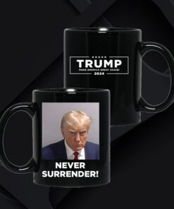 Trump 2024 Never Surrender Cup 4