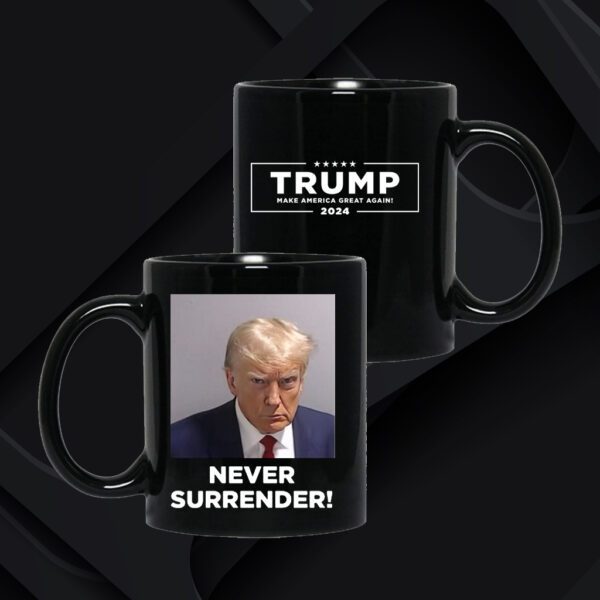 Trump 2024 Never Surrender Cup 4