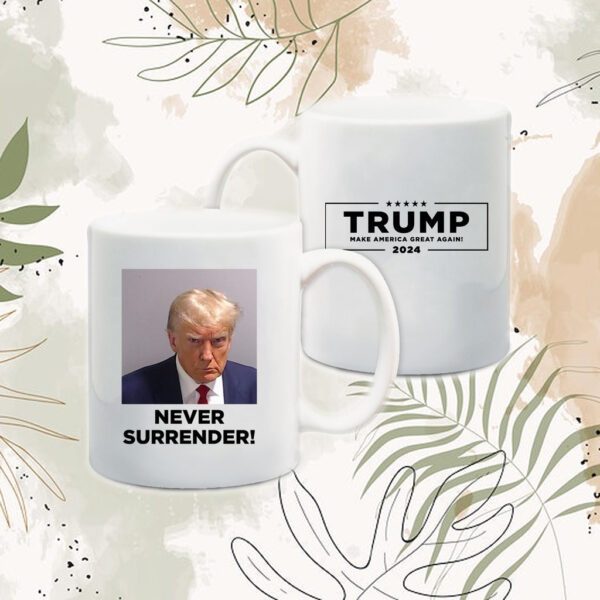 Trump Never Surrender Tweet Mug Coffee 5