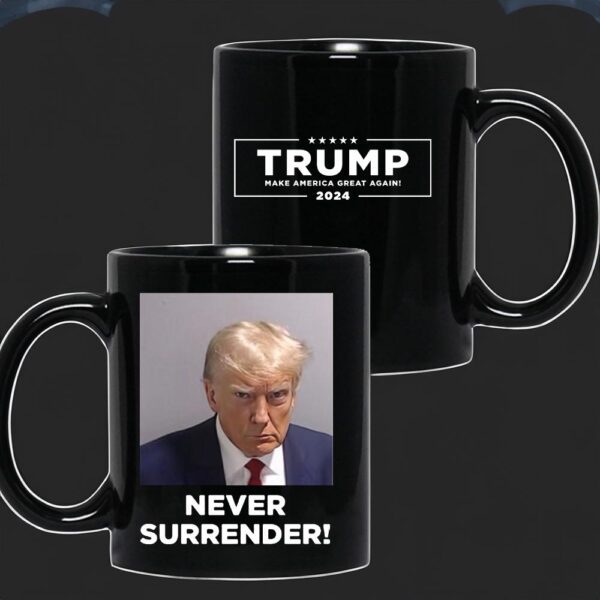 Trump Never Surrender White Coffee Black Mug