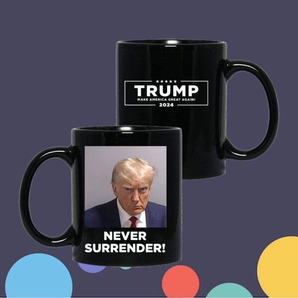 Trump is already selling merchandise with never surrender Coffee Mug 5