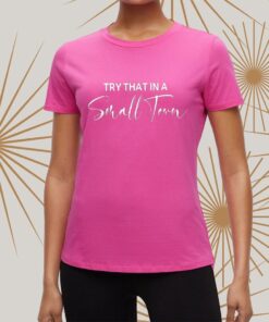 Try That In A Small Town Music Jason Aldean tShirts