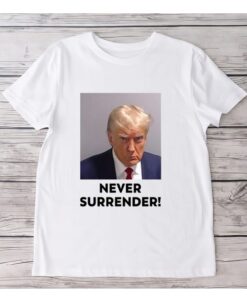 Under Surrender Donald Trump T-Shirt-Unisex tShirt