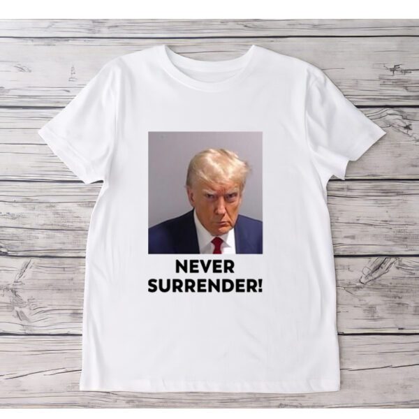 Under Surrender Donald Trump T-Shirt-Unisex tShirt