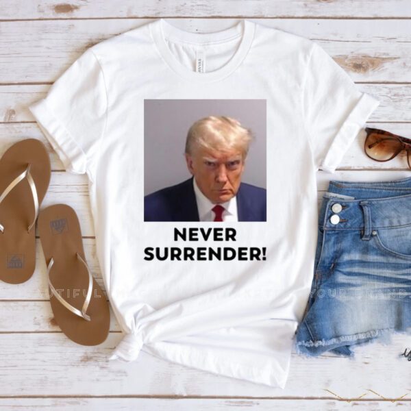 Under Surrender Donald Trump T-Shirts