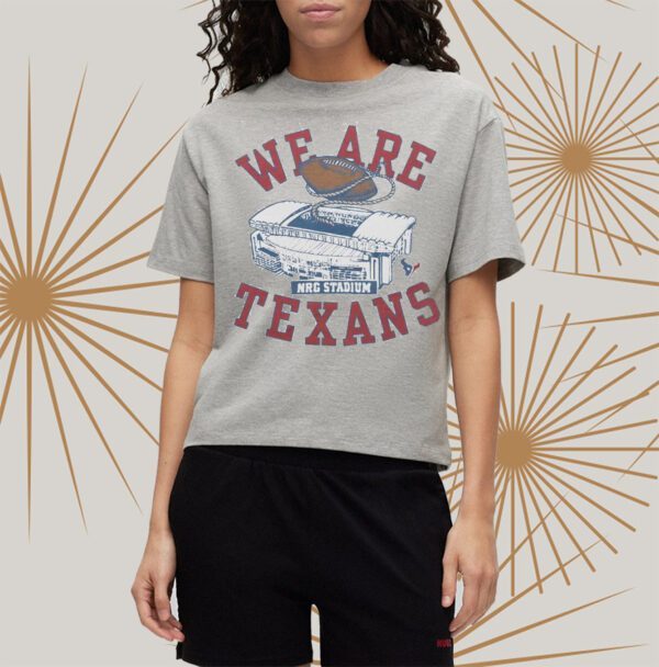 We Are Texans T-Shirts