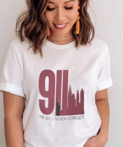 We Will Never Forget September 11 Shirts