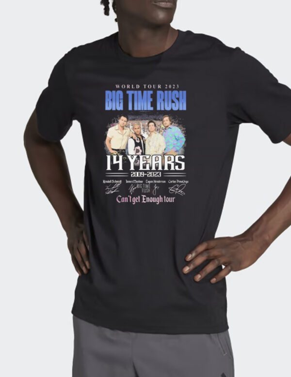 World tour 2023 big time rush 14 years 2009 2023 can’t get enough tour signatures t shirt