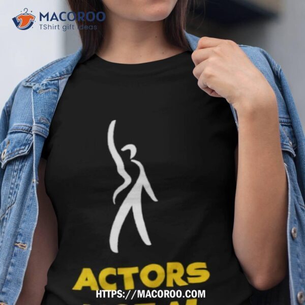 Actors Not Ai 2023 Shirt