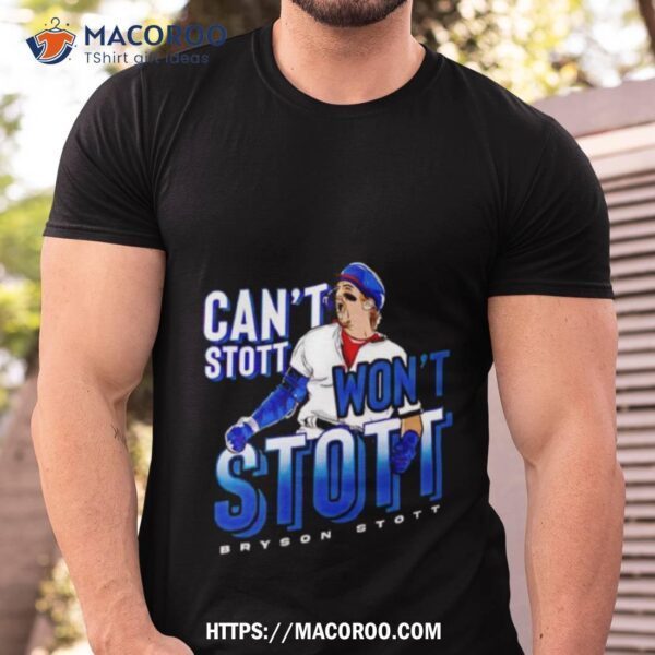 Bryson Stott Can’t Stop Won’t Stop Shirt