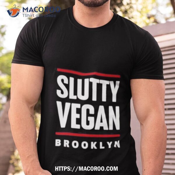 Chloe Bailey Slutty Vegan Brooklyn Shirt