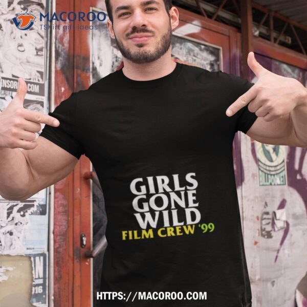 Girls Gone Wild Film Crew 99 Shirt