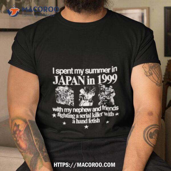 Hoshipieces I Spent My Summer In Japan In 1999 Shirt