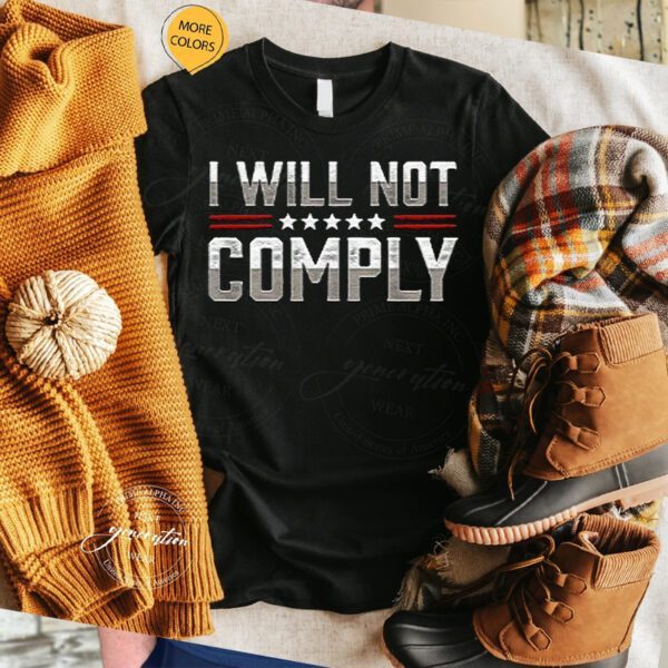 i will not comply mens apparel t-shirts