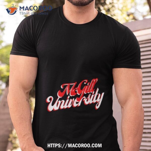 Mcgill University Logo Canadian Shirt