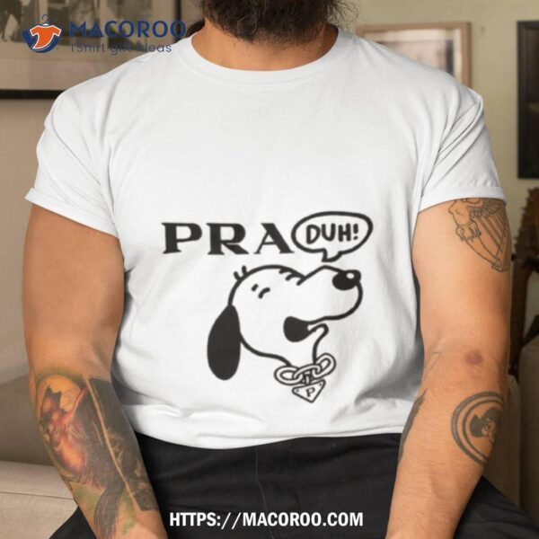 Snoopy Praduh Shirt