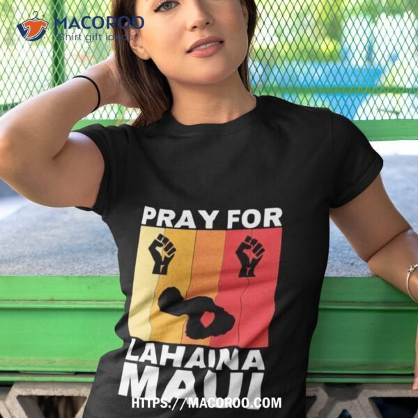 Support Pray For Lahaina Maui Vintage Shirt