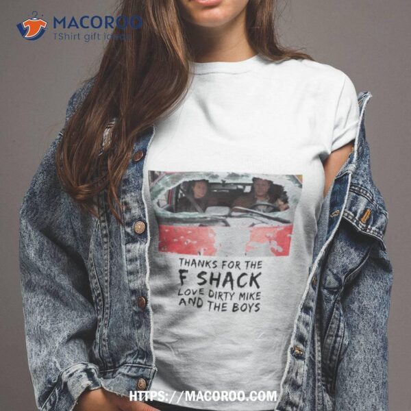 Thanks For The F Shack Mark Wahlberg Shirt