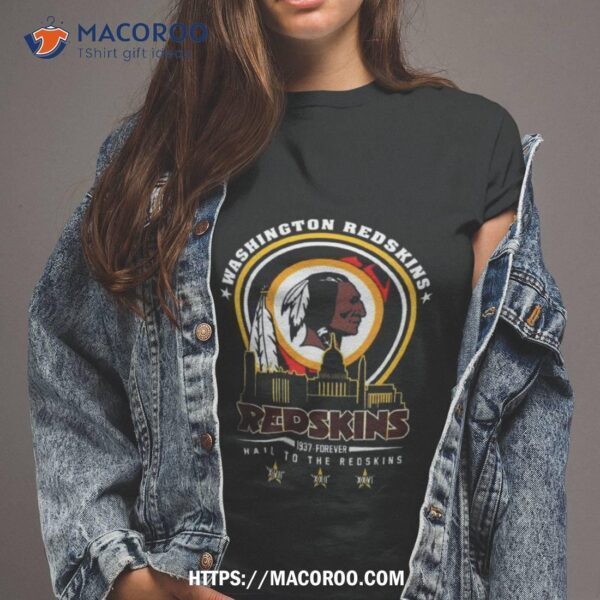 Washington Redskins 1937 – Forever Hail To The Redskins Shirt