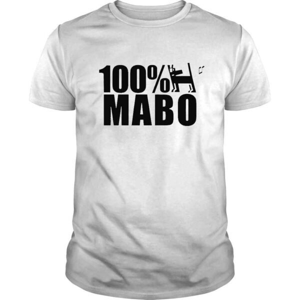 100 percent dog Mabo meme shirt