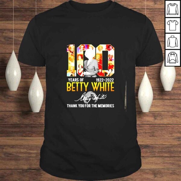 100 years of 19222022 Betty White thank you for the memories signature shirt