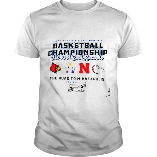 2022 NCAA Division I Women’s Basketball Championship 1st And 2nd Rounds Louisville Champion Shirt