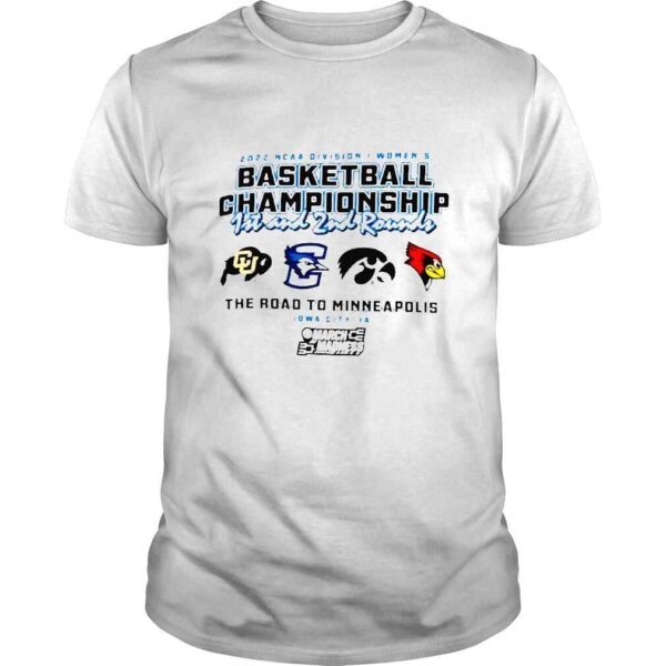 2022 NCAA Division I Womens Basketball Championship 1st and 2nd rounds Iowa City Champion shirt