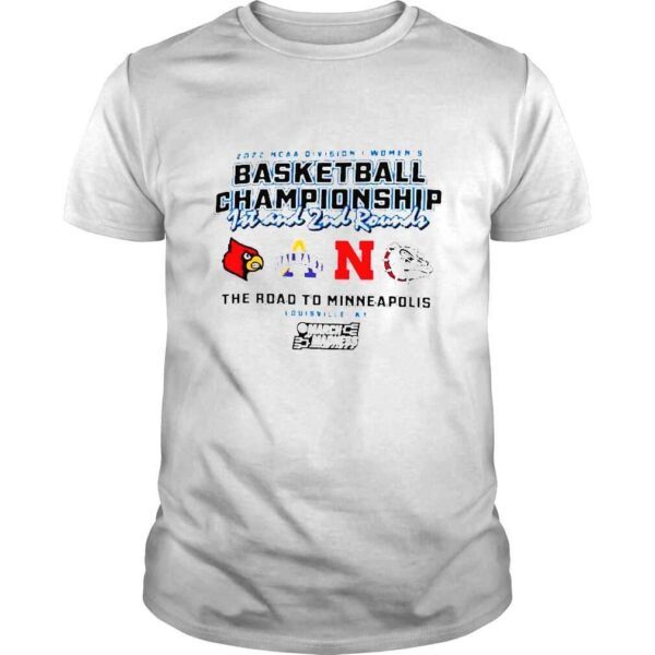 2022 NCAA Division I Womens Basketball Championship 1st and 2nd rounds Louisville Champion shirt