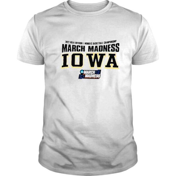 2022 NCAA Division I Womens Basketball Championship March Madness Iowa shirt