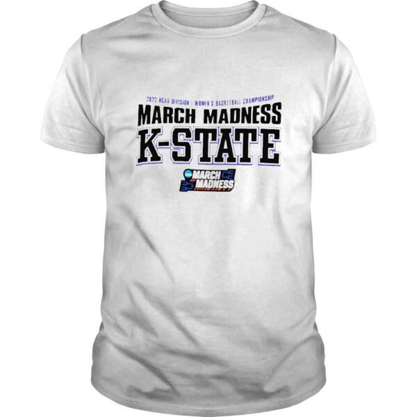 2022 NCAA Division I Womens Basketball Championship March Madness KState shirt