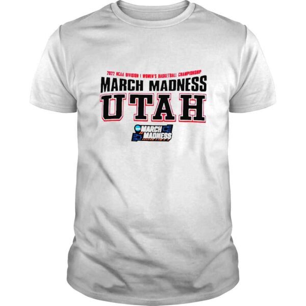 2022 NCAA Division I Womens Basketball Championship March Madness Utah shirt