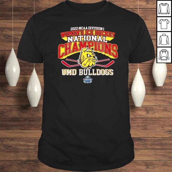 2022 NCAA Division I Womens Ice Hockey National Champions UMD Bulldogs shirt