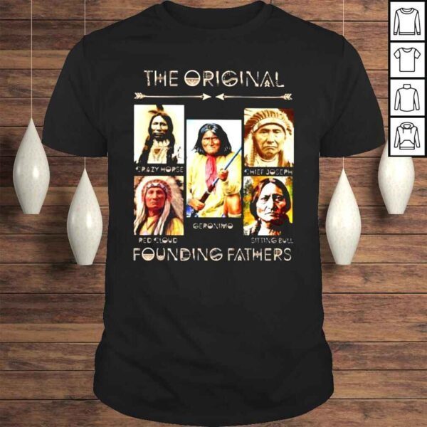 2022 Native the Original founding Fathers shirt