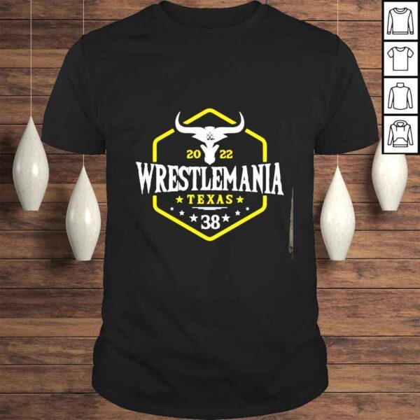 2022 WrestleMania Texas 38 shirt