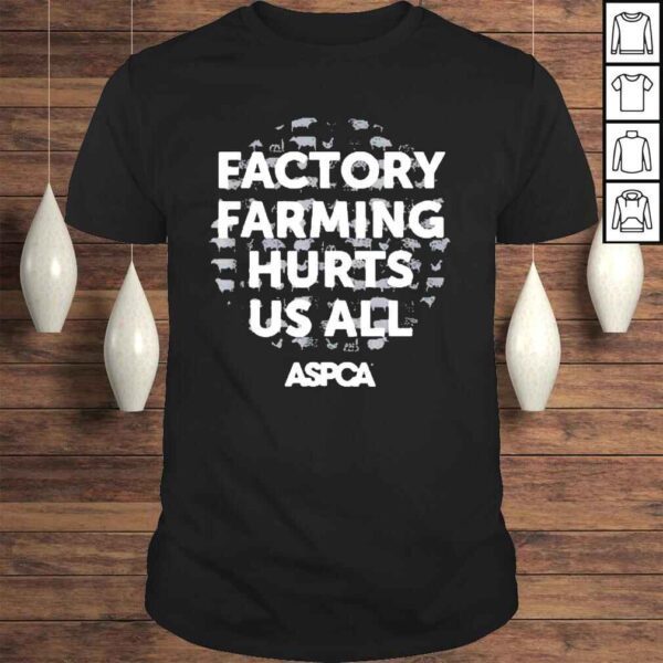 ASPCA Factory Farming Hurts Us All Shirt