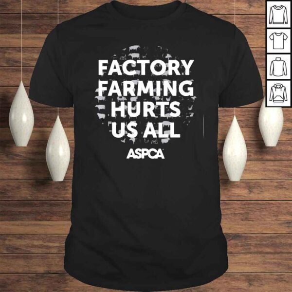 ASPCA Factory Farming Hurts Us All Tee Shirt